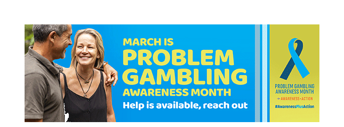 March is problem gambling awareness month